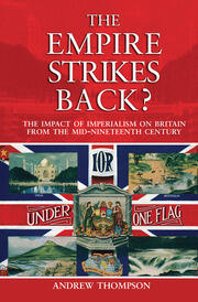 The Empire Strikes Back?: The Impact of Imperialism on Britain from the Mid-Nineteenth Century book cover