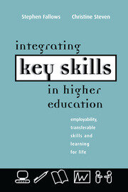 Integrating Key Skills in Higher Education: Employability, Transferable Skills and Learning for Life book cover