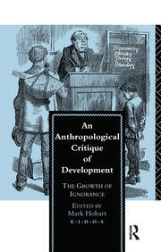An Anthropological Critique of Development: The Growth of Ignorance book cover