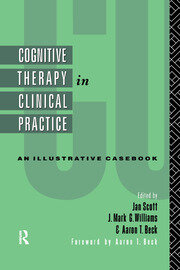 Cognitive Therapy in Clinical Practice: An Illustrative Casebook book cover