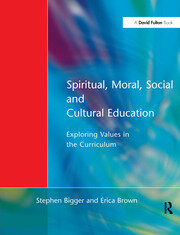 Spiritual, Moral, Social, & Cultural Education: Exploring Values in the Curriculum book cover