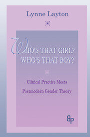 Who's That Girl?  Who's That Boy?: Clinical Practice Meets Postmodern Gender Theory book cover