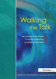 Walking the Talk: How Transactional Analysis is Improving Behaviour and Raising Self-Esteem book cover