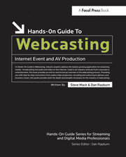 Hands-On Guide to Webcasting: Internet Event and AV Production book cover