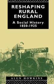 Reshaping Rural England: A Social History 1850-1925 book cover