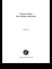The Drama Classroom: Action, Reflection, Transformation book cover