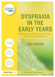 Dyspraxia in the Early Years: Identifying and Supporting Children with Movement Difficulties book cover