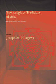 The Religious Traditions of Asia: Religion, History, and Culture book cover