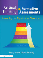 Critical Thinking and Formative Assessments: Increasing the Rigor in Your Classroom book cover