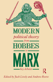Modern Political Theory from Hobbes to Marx: Key Debates book cover