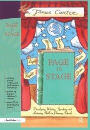 Page to Stage: Developing Writing, Speaking And Listening Skills in Primary Schools book cover