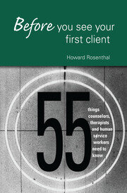 Before You See Your First Client: 55 Things Counselors, Therapists and Human Service Workers Need to Know book cover