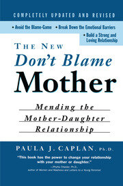 The New Don't Blame Mother: Mending the Mother-Daughter Relationship book cover
