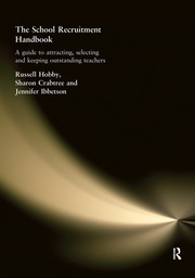 The School Recruitment Handbook: A Guide to Attracting, Selecting and Keeping Outstanding Teachers book cover