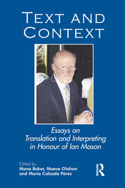 Text and Context: Essays on Translation and Interpreting in Honour of Ian Mason book cover