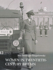 Women in Twentieth-Century Britain: Social, Cultural and Political Change book cover