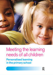 Meeting the Learning Needs of All Children: Personalised Learning in the Primary School book cover