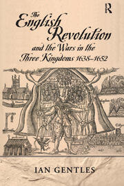 The English Revolution and the Wars in the Three Kingdoms, 1638-1652 book cover