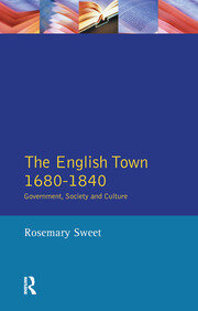 The English Town, 1680-1840: Government, Society and Culture book cover