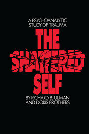 The Shattered Self: A Psychoanalytic Study of Trauma book cover