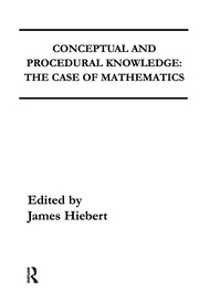 Conceptual and Procedural Knowledge: The Case of Mathematics book cover