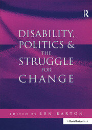 Disability, Politics and the Struggle for Change book cover