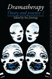 Dramatherapy: Theory and Practice 1 book cover