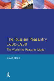 The Russian Peasantry 1600-1930: The World the Peasants Made book cover
