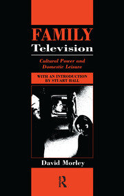 Family Television: Cultural Power and Domestic Leisure book cover