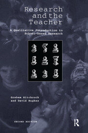 Research and the Teacher: A Qualitative Introduction to School-based Research book cover