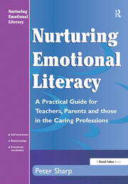 Nurturing Emotional Literacy: A Practical for Teachers,Parents and those in the Caring Professions book cover