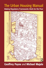 The Urban Housing Manual: Making Regulatory Frameworks Work for the Poor book cover
