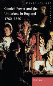 Gender, Power and the Unitarians in England, 1760-1860 book cover