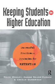 Keeping Students in Higher Education: Successful Practices and Strategies for Retention book cover