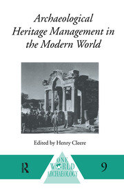 Archaeological Heritage Management in the Modern World book cover