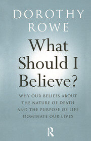What Should I Believe?: Why Our Beliefs about the Nature of Death and the Purpose of Life Dominate Our Lives book cover