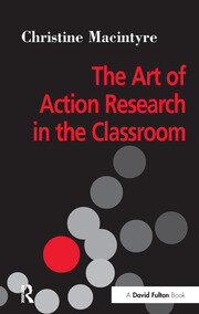 The Art of Action Research in the Classroom book cover