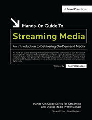 Hands-On Guide to Streaming Media: an Introduction to Delivering On-Demand Media book cover