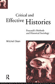 Critical And Effective Histories: Foucault's Methods and Historical Sociology book cover
