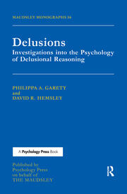 Delusions: Investigations Into The Psychology Of Delusional Reasoning book cover
