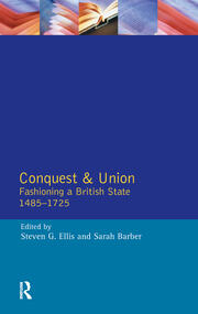 Conquest and Union: Fashioning a British State 1485-1725 book cover