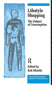 Lifestyle Shopping: The Subject of Consumption book cover