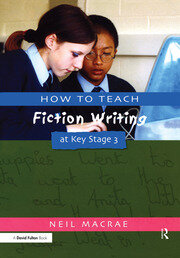 How to Teach Fiction Writing at Key Stage 3 book cover