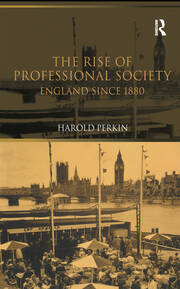 The Rise of Professional Society: England Since 1880 book cover