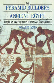 The Pyramid Builders of Ancient Egypt: A Modern Investigation of Pharaoh's Workforce book cover
