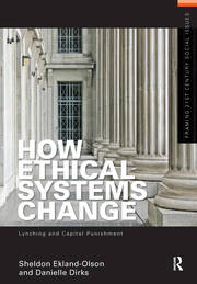 How Ethical Systems Change: Lynching and Capital Punishment book cover