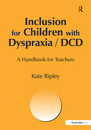 Inclusion for Children with Dyspraxia: A Handbook for Teachers book cover
