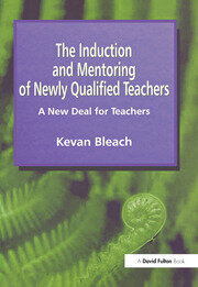 Induction and Mentoring of Newly Qualified Teachers: A New Deal for Teachers book cover