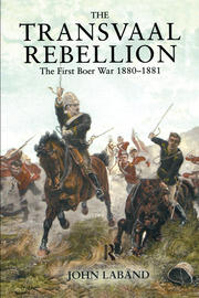 The Transvaal Rebellion: The First Boer War, 1880-1881 book cover