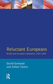 Reluctant Europeans: Britain and European Integration 1945-1998 book cover